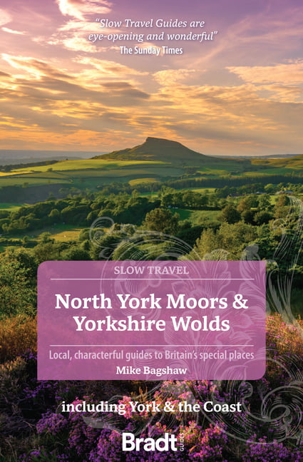 North York Moors & Yorkshire Wolds (Slow Travel) by Mike Bagshaw - 9781804690093