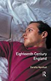 Eighteenth Century England 1714 - 1784 (A History of England) By D .0582483166