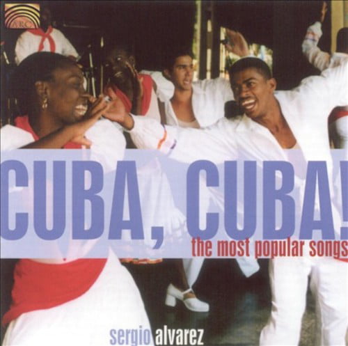 Alvarez Sergio - Cuba, Cuba! The Most Popular Songs