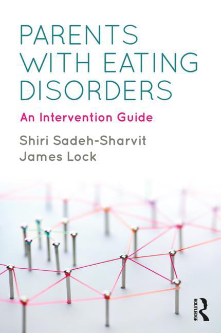 Parents with Eating Disorders by Shiri Sadeh-Sharvit, James Lock - 9781138293496