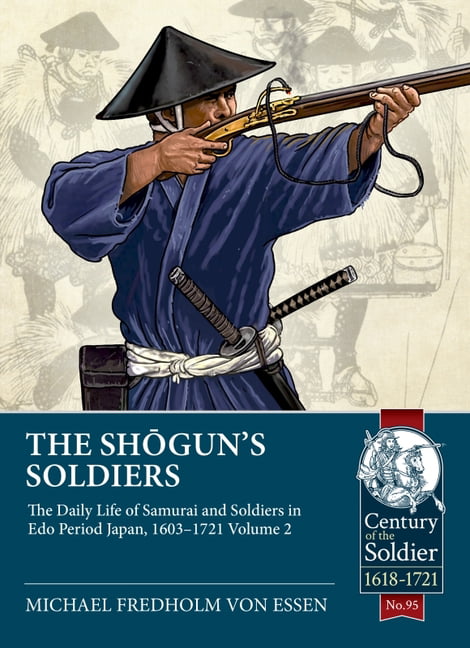 The The Shogun's Soldiers Volume 2 by Michael Fredholm von Essen - 9781804512500