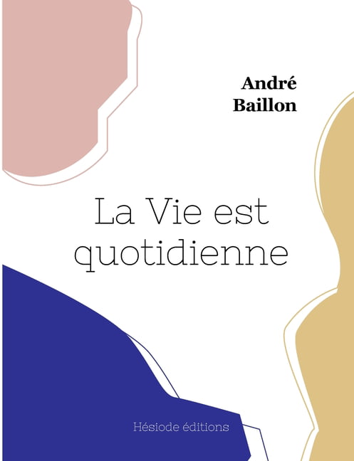 Baillon - La Vie est quotidienne - New paperback or softback - X555z