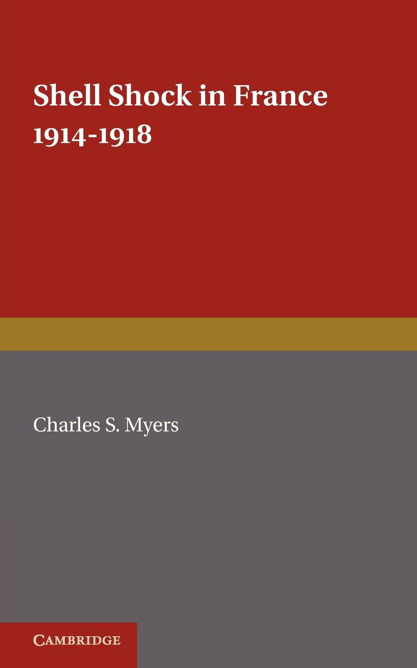 Shell Shock in France, 1914–1918 Based on a War Diary Myers Paperback