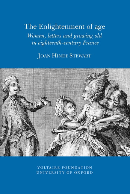 The Enlightenment of Age – Women, Letters and Growing Old in Eighteenth–century…