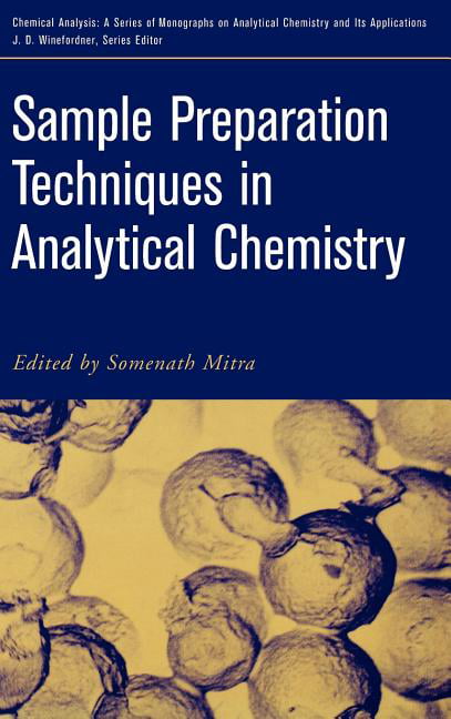 Sample Preparation Techniques in Analytical Chemistry by Some... - 9780471328452