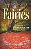 Fairies: A Guide to the Celtic Fair Folk By Morgan Daimler - Image 5