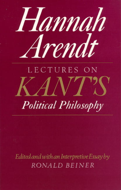 Lectures on Kant's Political Philosophy by Hannah Arendt (Paperback, 1989)