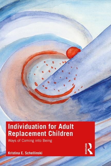Individuation for Adult Replacement Childr by Kristina E. Schellinski PAPERBACK - Image 2