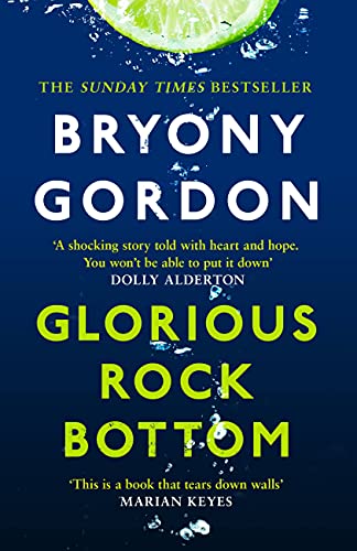 Bryony Gordon: Glorious Rock Bottom [2021] paperback