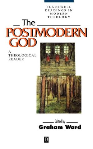 The Postmodern God by Graham Ward - 9780631201403