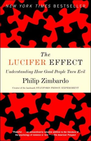 The Lucifer Effect: Understanding How Good People Turn Evil