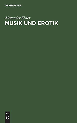 Musik und Erotik by Alexander Elster - 9783111098531