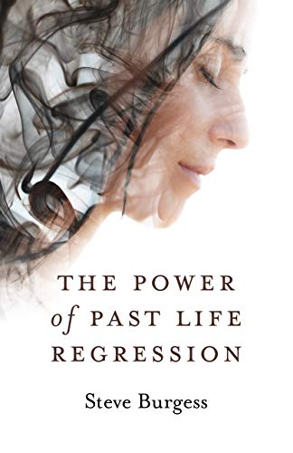 Power of Past Life Regression, The by Steve Burgess - 9781789043433