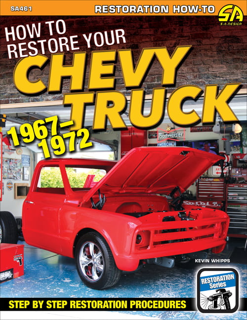 How to Restore Your Chevy Truck - 1967-1972 by Kevin Whipps (2020, Trade...