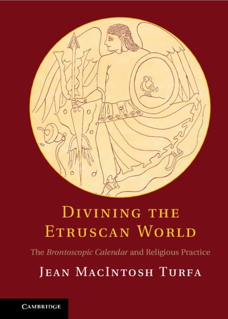 Divining the Etruscan World by Jean MacIntosh Turfa - 9781107009073