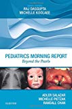 Pediatrics Morning Report: Beyond the Pearls - Salazar MD, Adler
