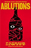 Ablutions by Patrick deWitt NEW Free UK Delivery - Image 3