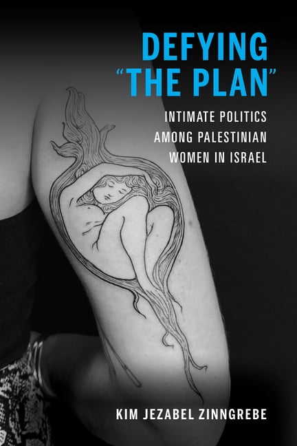 Defying ""The Plan"": Intimate Politics among Pal. Zinngrebe**