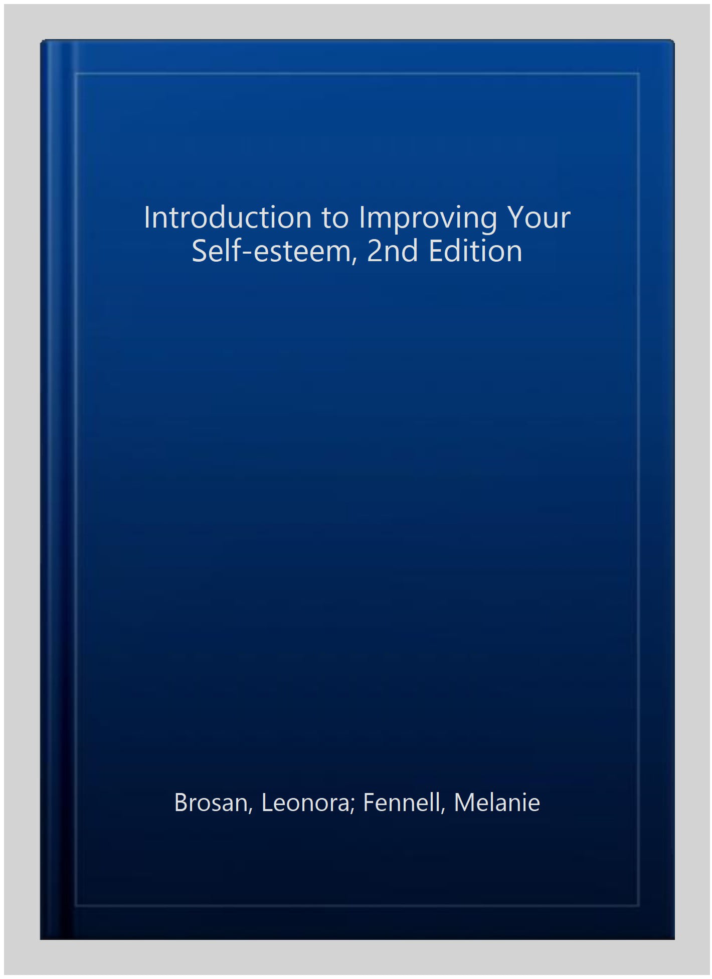 An Introduction to Improving Your Self-Esteem, 2nd Edition