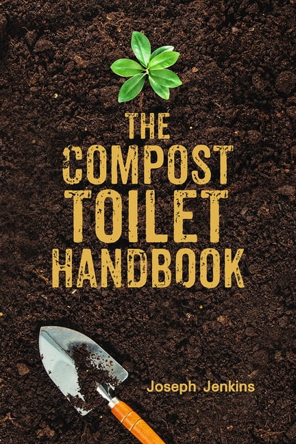 The Compost Toilet Handbook by Joseph C. Jenkins - 9781733603515