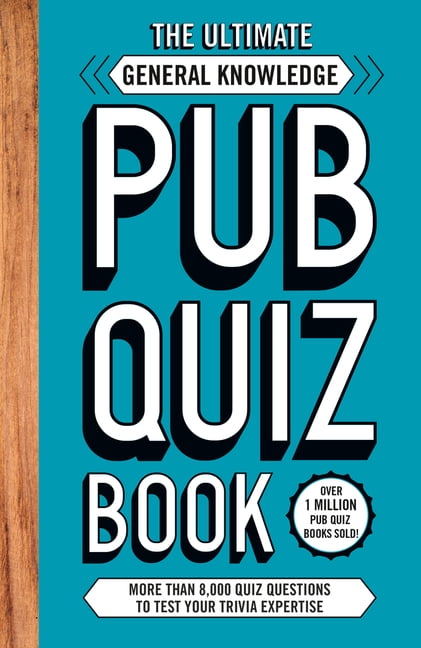 The Ultimate General Knowledge Pub Quiz Book