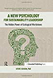 A New Psychology for Sustainability Leadership by Steve Schein - 9781783531950