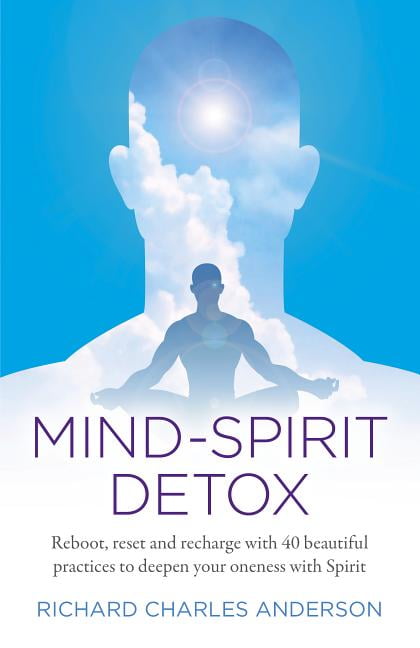 Mind-Spirit Detox by Richard Charles Anderson - 9781789040449