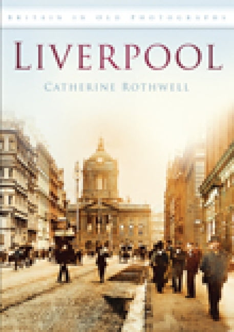 Liverpool by Catherine Rothwell - 9780752449418 - Image 2