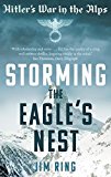 Storming the Eagle's Nest