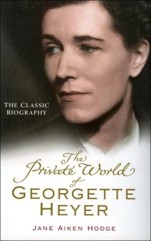Jane Aiken Hodge - The Private World of Georgette Heyer - Biography Paperback