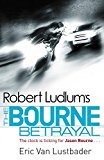 Robert Ludlum's The Bourne Betrayal