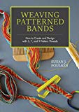 Weaving Patterned Bands: How to Create and Design with 5, 7, and 9 Pattern Thre - Image 3