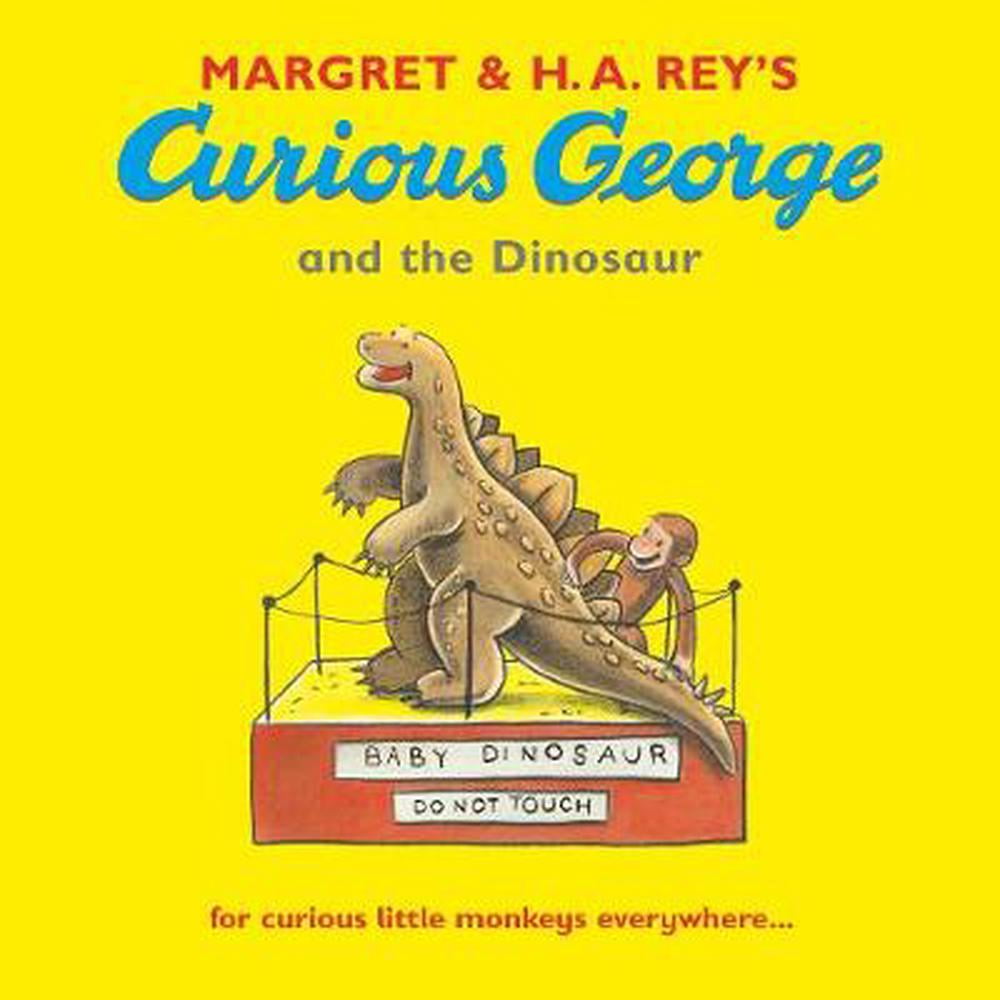 Curious George and the Dinosaur by Margret and H.A. Rey - 9781406313970