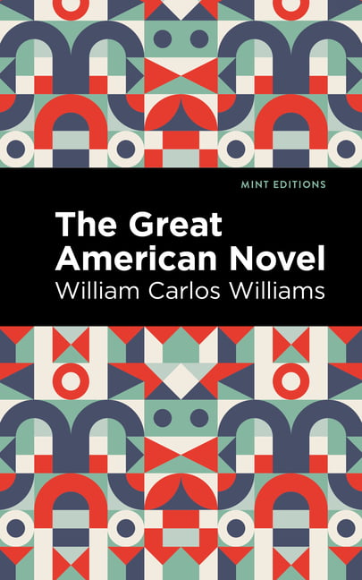 The Great American Novel by William Carlos Williams, Mint Edi... - 9781513283012