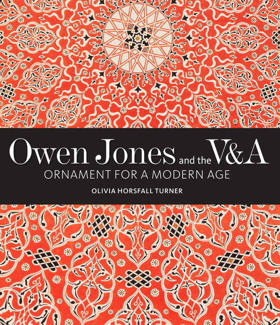 Owen Jones and the V&A by Olivia Horsfall Turner - 9781848226012