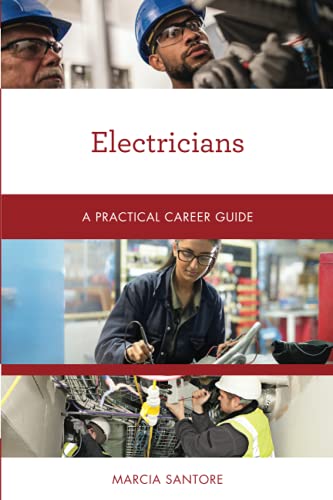 Electricians: A Practical Career Guide (Practical Career Guides). Santore**