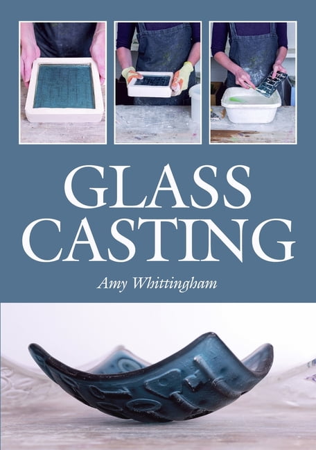 Glass Casting by Amy Whittingham 9781785005930 NEW Free UK Delivery - Image 3