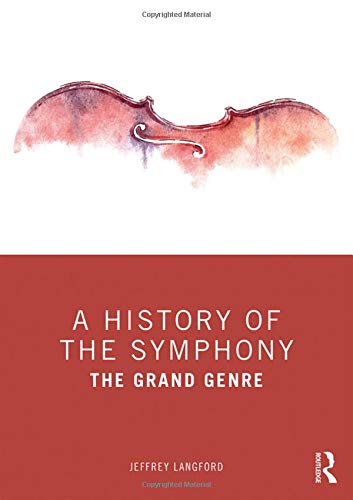 History of the Symphony : The Grand Genre by Jeffrey Langford (2019, Trade ... - Image 2