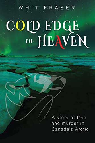 The Cold Edge of Heaven by Whit Fraser PAPERBACK 9781989417454