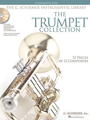 The Trumpet Collection by  Hal Leonard Publishing Corporation... - 9781423406594