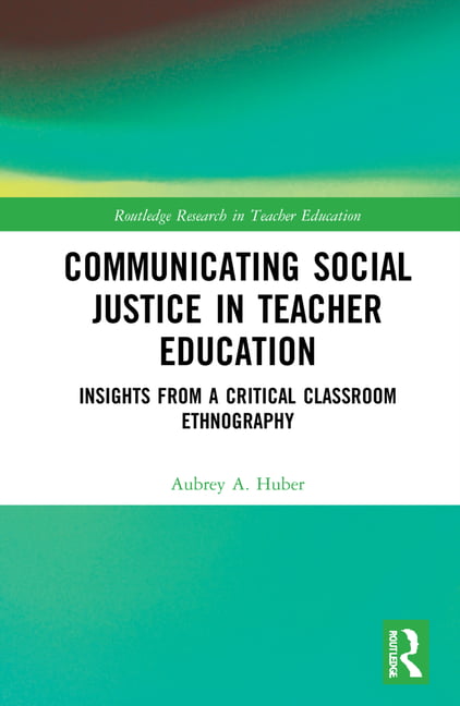Communicating Social Justice in Teacher Education - 9780367477530