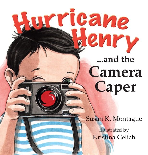 Hurricane Henry... and the Camera Caper. Montague, Celich 9781413490176 New**