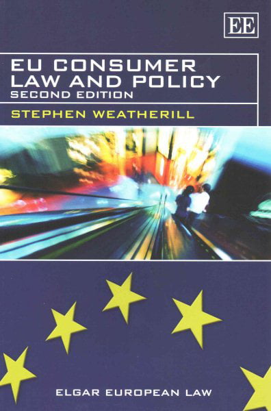 EU Consumer Law and Policy – Second Edition Weatherill Paperback Edward Elgar