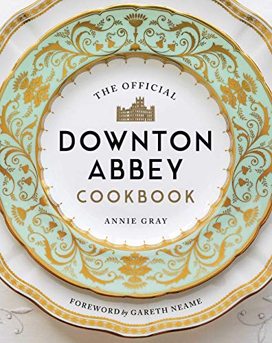 The Official Downton Abbey Cookbook by Annie Gray, Gareth Neame - 9781681883694