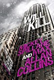 Mike Hammer: The Will to Kill by Mickey Spillane, Max Allan Collins (Hardback)