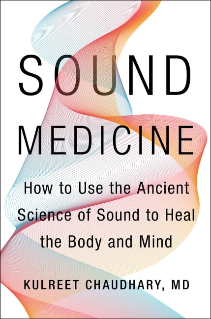Sound Medicine: How to Use the Ancient Science of Sound to Heal - Image 2