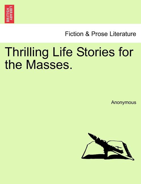 Anonymous - Thrilling Life Stories for the Masses. - New paperback or  - X555z