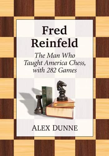 Fred Reinfeld by Alex Dunne - 9781476676548