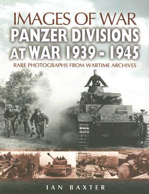 Panzer-divisions at War 1939-1945 (Images of War Series) by I... - 9781844154333