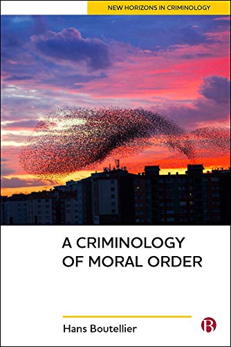 A Criminology of Moral Order Boutellier Paperback Bristol University Press